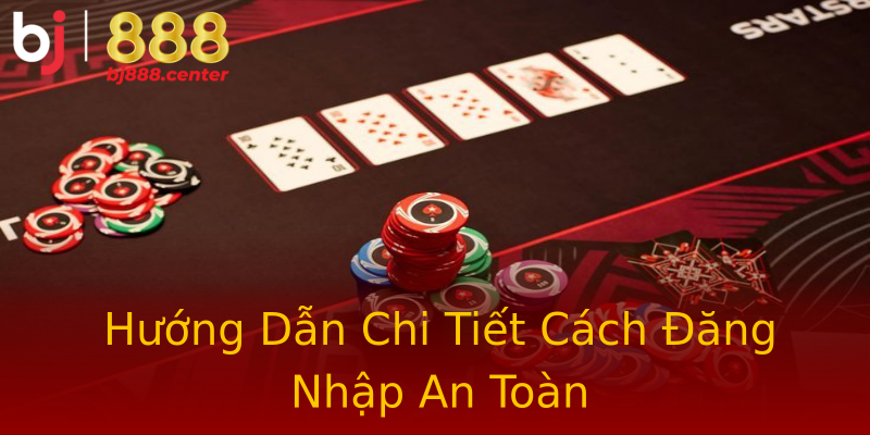 Hướng Dẫn Chi Tiết Cách Đăng Nhập An Toàn Hướng Dẫn Chi Tiết Cách Đăng Nhập An Toàn