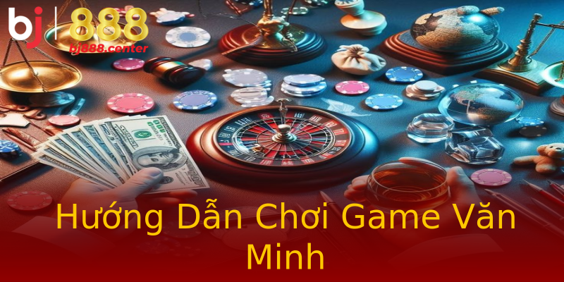 Hướng Dẫn Chơi Game Văn Minh Hướng Dẫn Chơi Game Văn Minh