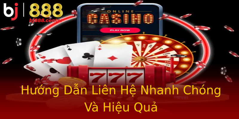 Hướng Dẫn Liên Hệ Nhanh Chóng Và Hiệu Quả Hướng Dẫn Liên Hệ Nhanh Chóng Và Hiệu Quả