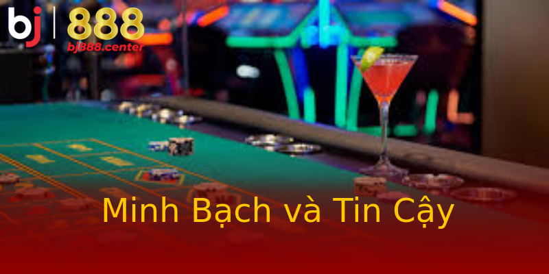 Minh Bạch và Tin Cậy Minh Bạch và Tin Cậy